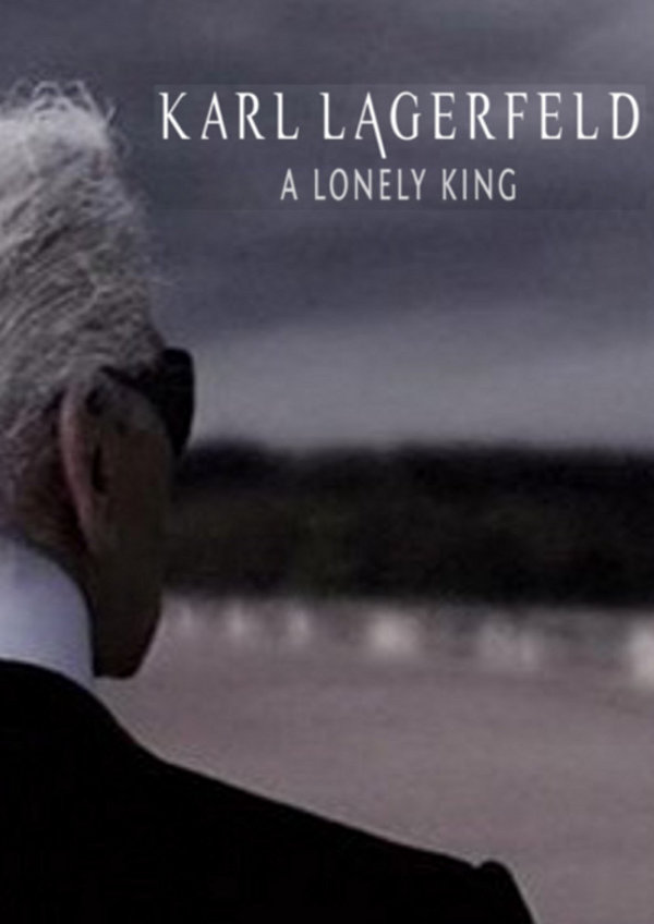 'Karl Lagerfeld, A Lonely King' movie poster